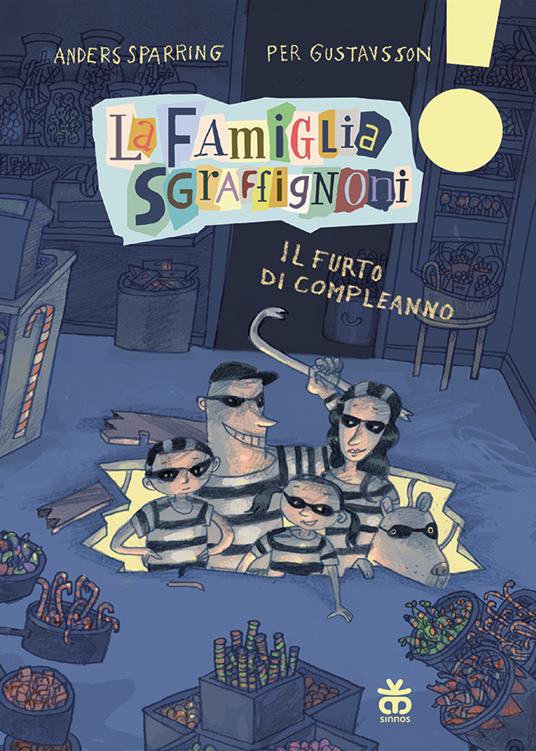 Il furto di compleanno. La famiglia Sgraffignoni. Ediz. ad alta leggibilità - Anders Sparring - copertina