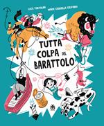 Tutta colpa del barattolo. Ediz. a colori