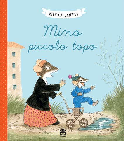 Mino piccolo topo. Ediz. a colori - Riikka Jantti - copertina