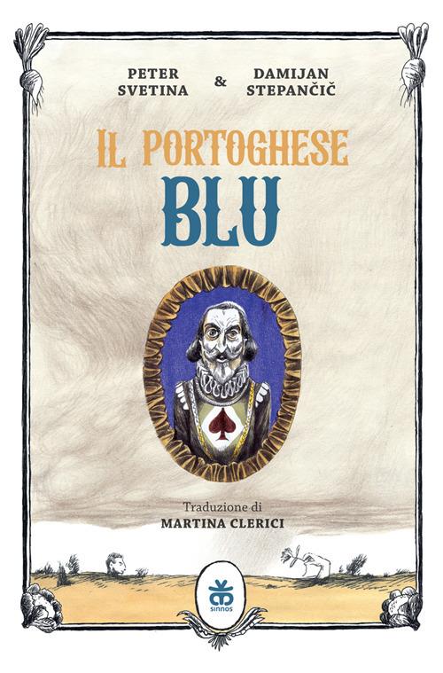 Il portoghese blu - Peter Svetina,Damijan Stepancic - copertina