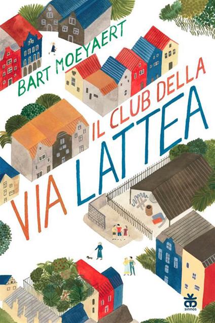 Il club della via lattea - Bart Moeyaert,Laura Pignatti - ebook