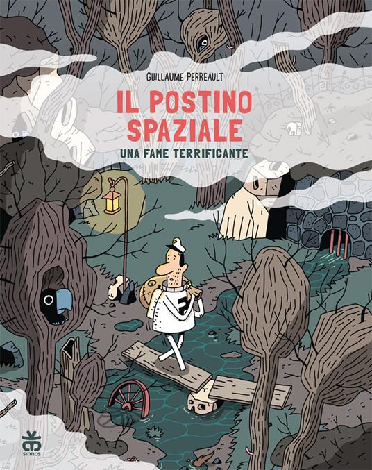 Una fame terrificante. Il postino spaziale - Guillaume Perreault - copertina