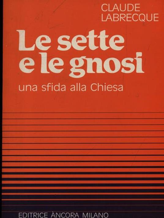 Le sette e le gnosi: una sfida alla Chiesa - Claude Labrecque - 3