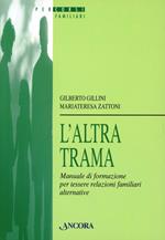 L'altra trama. Manuale di formazione per tessere relazioni familiari alternative