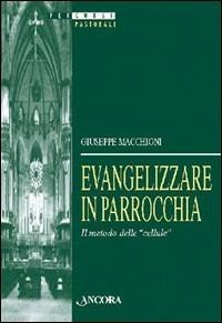 Evangelizzare in parrocchia. Il metodo delle «Cellule» - Giuseppe Macchioni - copertina