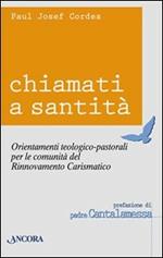 Chiamati a santità. Orientamenti teologico-pastorali per le comunità del rinnovamento carismatico