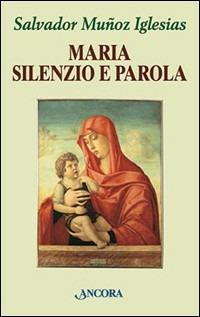 Maria, silenzio e parola - Salvador Muñoz Iglesias - copertina