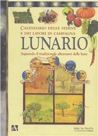 Lunario. Calendario delle semine 2007 - copertina