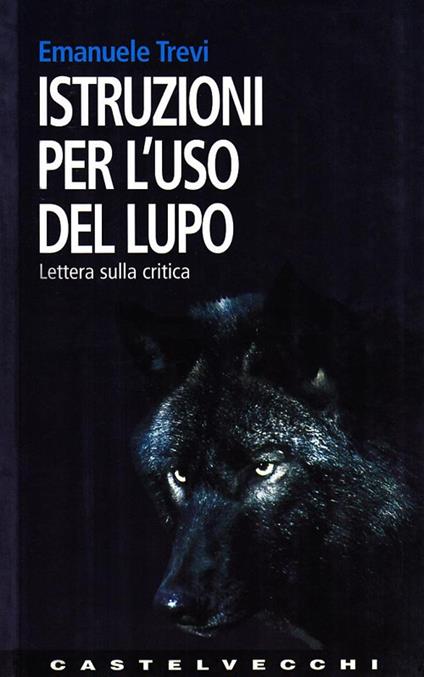 Istruzioni per l'uso del lupo - Emanuele Trevi - copertina