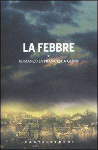 La febbre - Francesca Genti - copertina