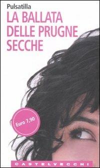 La ballata delle prugne secche - Pulsatilla - copertina