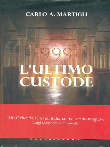 999. L'ultimo custode - Carlo A. Martigli - 4