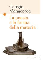 La poesia è la forma della materia