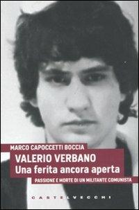Valerio Verbano. Una ferita ancora aperta. Passione e morte di un militante comunista - Marco Capoccetti Boccia - 4