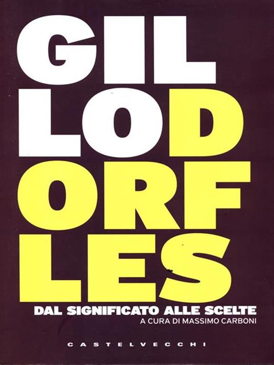 Dal significato alle scelte - Gillo Dorfles - 3