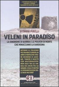 Veleni in paradiso. La sindrome di Quirra e le polveri di morte che minacciano la Sardegna - Ottavio Pirelli - copertina