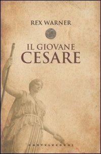 Il giovane Cesare - Rex Warner - 5