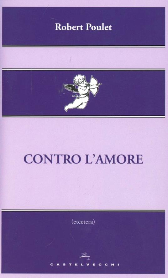 Contro l'amore - Robert Poulet - copertina