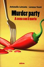 Murder party. A cena con il morto
