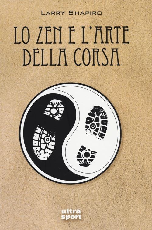 Lo zen e l'arte della corsa - Larry Shapiro - copertina