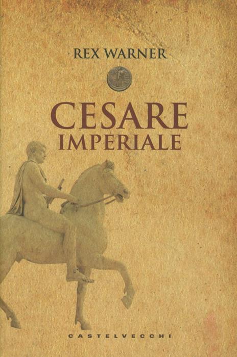 Cesare imperiale - Rex Warner - 6