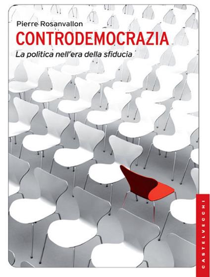 Controdemocrazia. La politica nell'era della sfiducia - Pierre Rosanvallon - copertina
