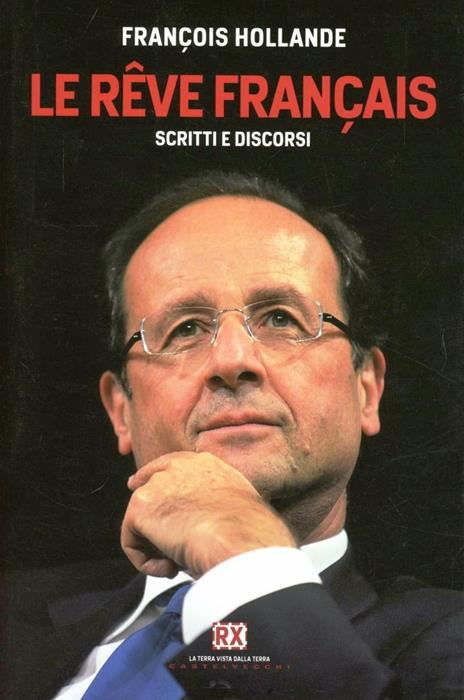 Le rêve français. Scritti e discordi - François Hollande - 3