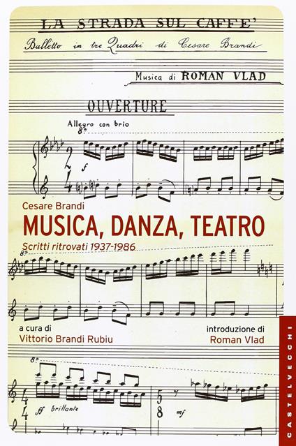 Musica, danza, teatro. Scritti ritrovati 1937-1986 - Cesare Brandi - copertina