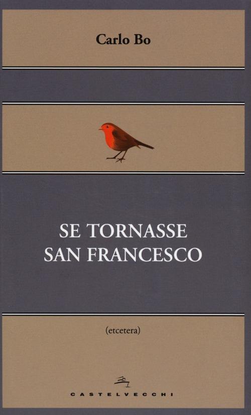 Se tornasse san Francesco - Carlo Bo - copertina