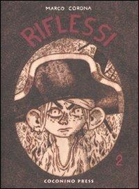 Riflessi. Vol. 2: Lacrime in una tinozza. - Marco Corona - copertina