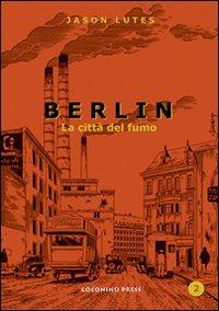 Berlin. Vol. 2: La città di fumo - Jason Lutes - copertina