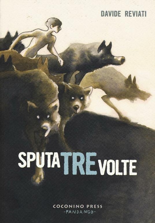 Sputa tre volte - Davide Reviati - copertina