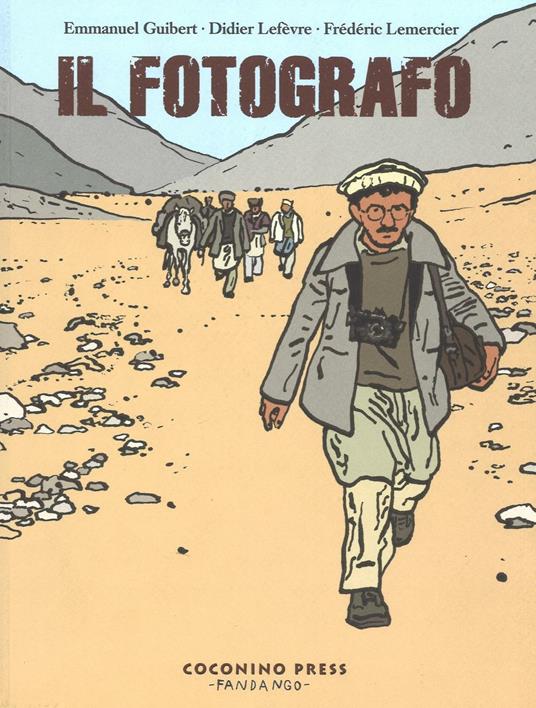 Il fotografo - Emmanuel Guibert,Didier Lefèvre,Frédéric Lemercier - copertina