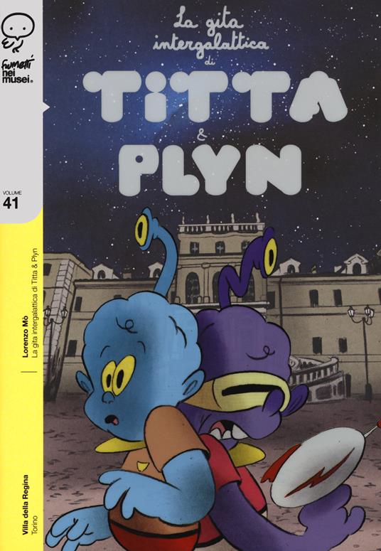 La gita intergalattica di Titta e Plyn - Lorenzo Mò - copertina
