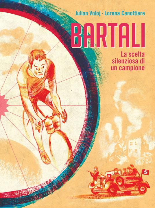 Bartali. La scelta silenziosa di un campione - Julian Vojol,Lorena Canottiere - copertina