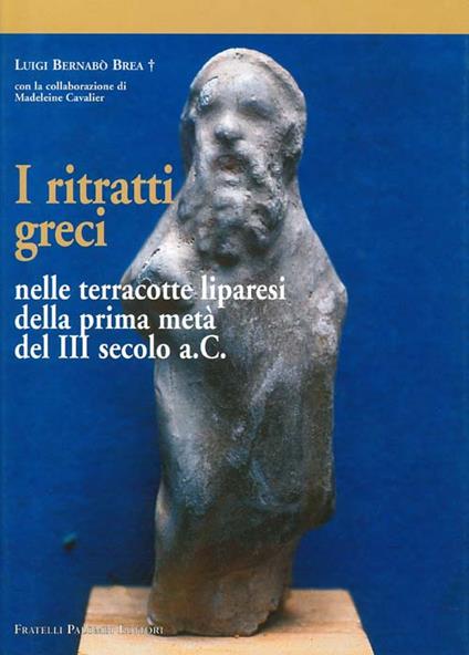 I ritratti greci nelle terracotte liparesi della prima metà del III secolo a. C. - copertina