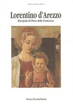 Lorentino d'Arezzo discepolo di Piero della Francesca