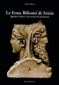 Le erme bifronti di Aricia. Ippolito-Virbio e i riti arcaici di iniziazione - copertina