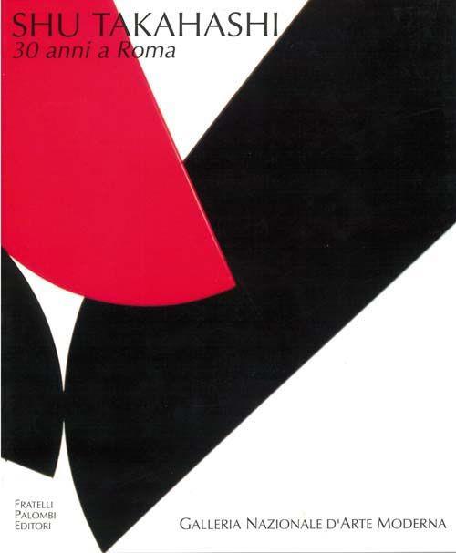 Shu Takahashi. 30 anni a Roma. Catalogo della mostra - copertina