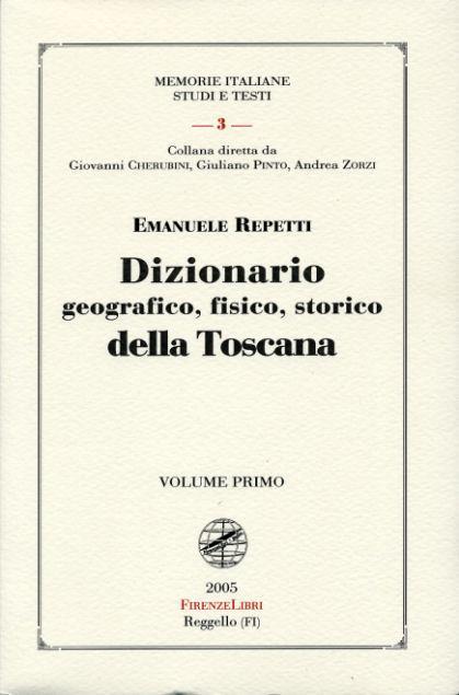 Dizionario geografico fisico storico della Toscana - Emanuele Repetti - 2