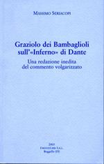 Graziolo dei Bambaglioli sull'Inferno di Dante. Una redazione inedita del commento volgarizzato