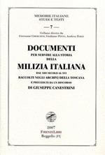 Documenti per servire alla storia della Milizia italiana dal XIII secolo al XVI raccolti negli archivi della Toscana