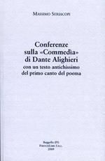 Conferenze sulla «Commedia» di Dante Alighieri con un testo antichissimo del primo canto del poema