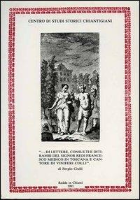 ... Di lettere, consulti e ditirambi del signor Redi Francesco medico in Toscana e cantore di viniferi colli - Francesco Redi - copertina