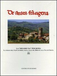 La «melior via» per Roma. La strada dell'Alpe di Serra, dalla Valle del Bidente alla Val di Chiana. Atti del Convegno di studi (Arezzo, 25-26 maggio 2001) - copertina