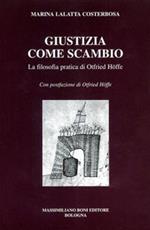 Giustizia come scambio. La filosofia pratica di Otfried Hoffe