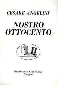 Nostro Ottocento - Cesare Angelini - copertina