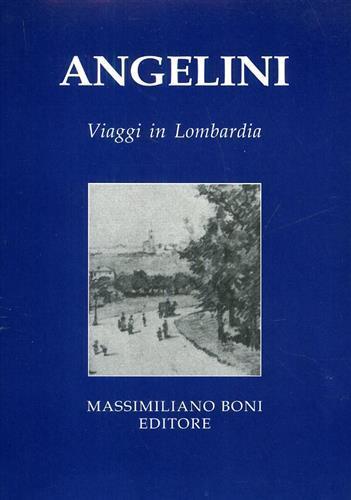 Viaggi in Lombardia - Cesare Angelini - 3