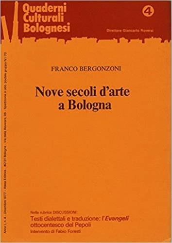 Nove secoli d'arte a Bologna. Nuova ediz. - Franco Bergonzoni - 2