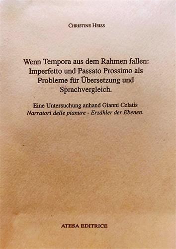 Wenn tempora aus dem Rahmen fallen: imperfetto und passato prossimo ais Probleme fur Ubersetzung und Sprachvergleich. Nuova ediz. - Christine Heiss - 3